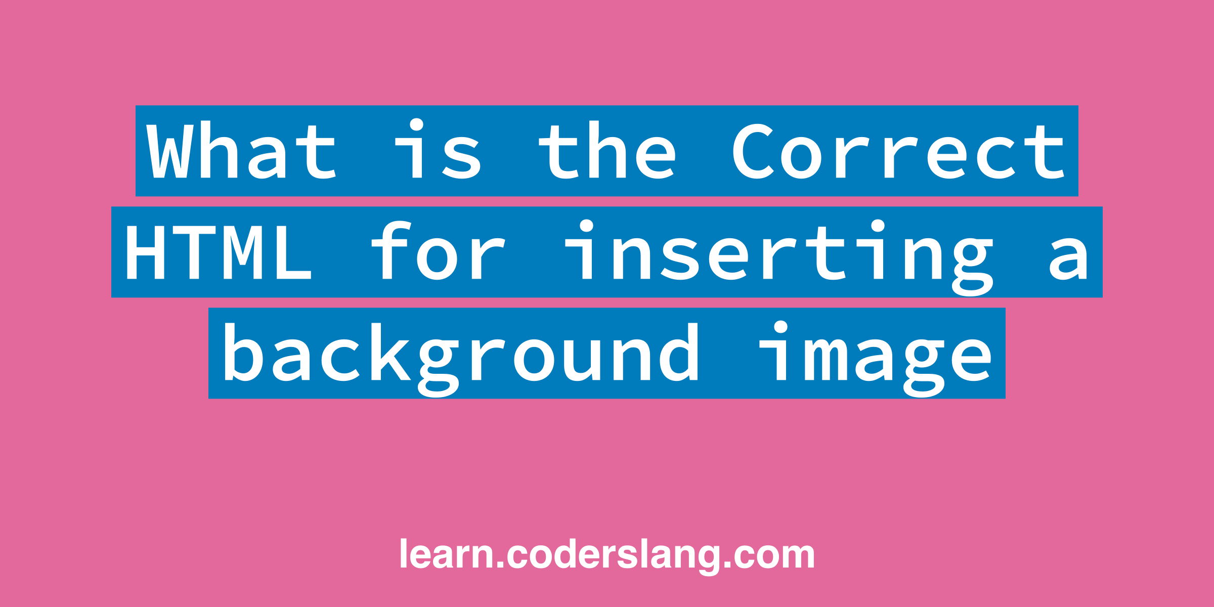 what-is-the-correct-html-for-inserting-a-background-image